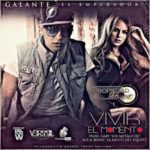 Galante El Emperador - Vivir El Momento MP3
